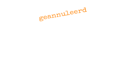 geannuleerd